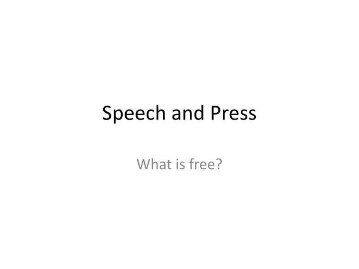 speech and press