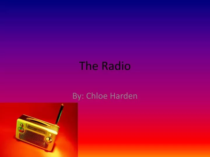 the radio
