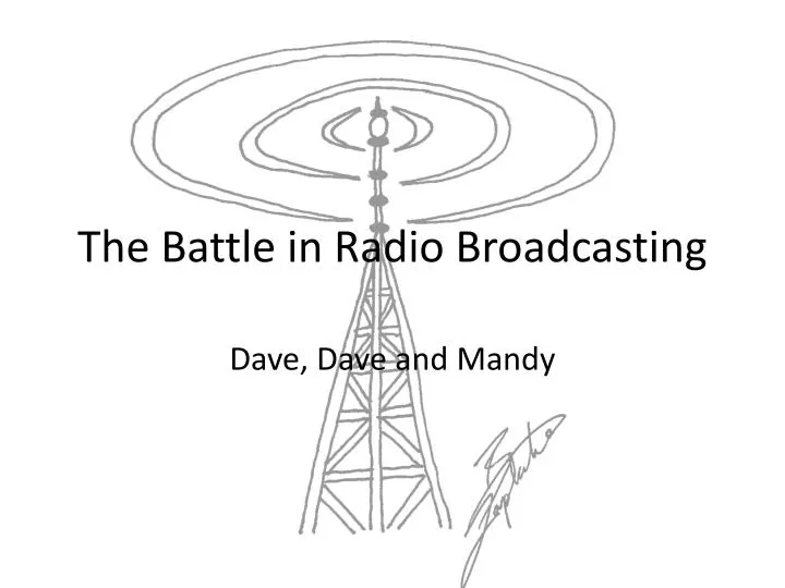 the battle in r adio broadcasting
