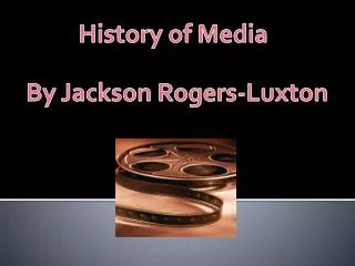 History of Media