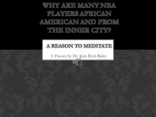 Why are many nba players african american and from the inner city? A reason to meditate