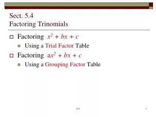 Sect. 5.4 Factoring Trinomials