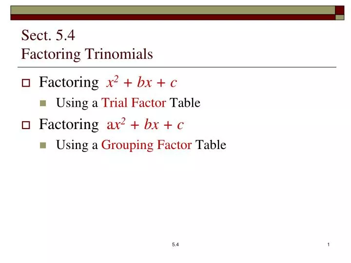 sect 5 4 factoring trinomials