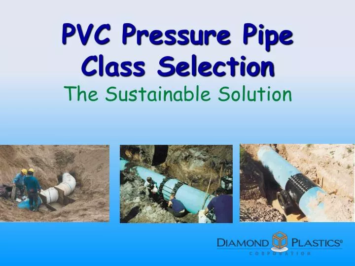 pvc pressure pipe class selection the sustainable solution