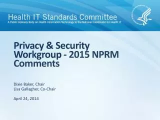Privacy &amp; Security Workgroup - 2015 NPRM Comments