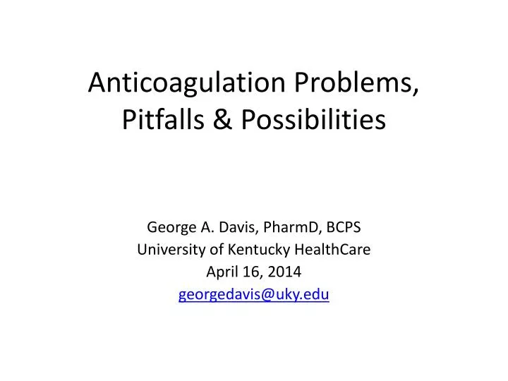 anticoagulation problems pitfalls possibilities