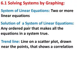 6.1 Solving Systems by Graphing: