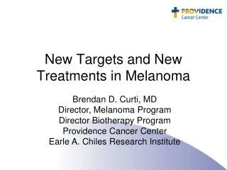 New Targets and New Treatments in Melanoma