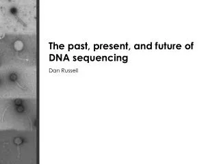 The past, present, and future of DNA sequencing