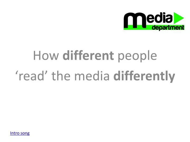 how different people read the media differently