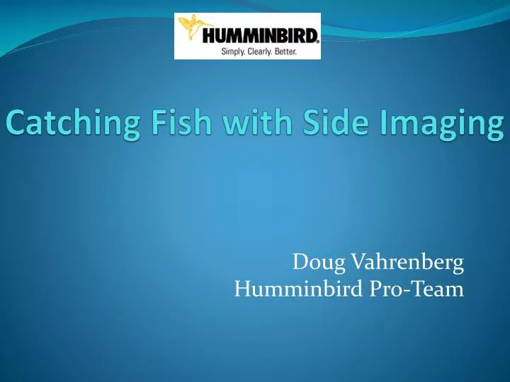 catching fish with side imaging