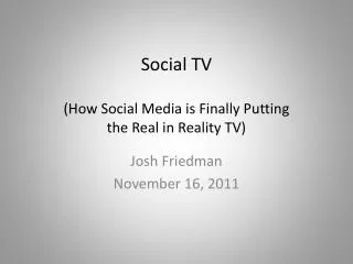 social tv how social media is finally putting the real in reality tv