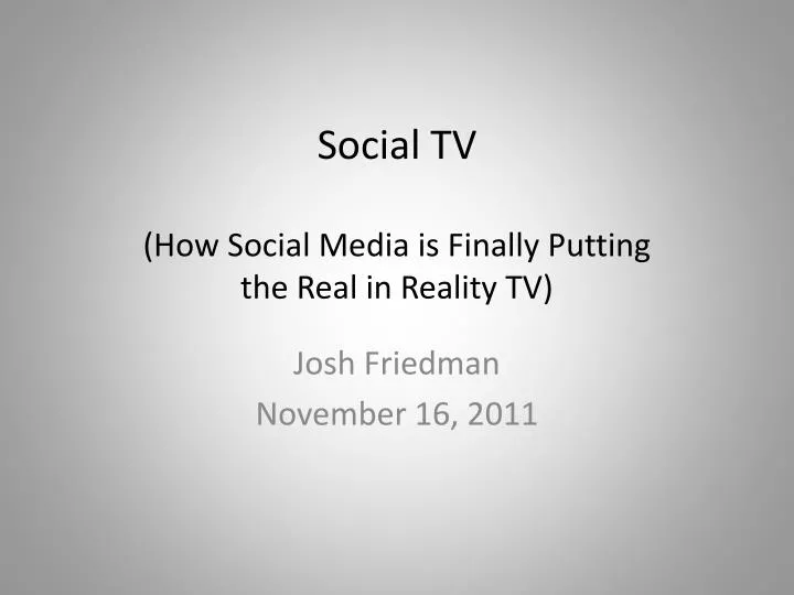 social tv how social media is finally putting the real in reality tv