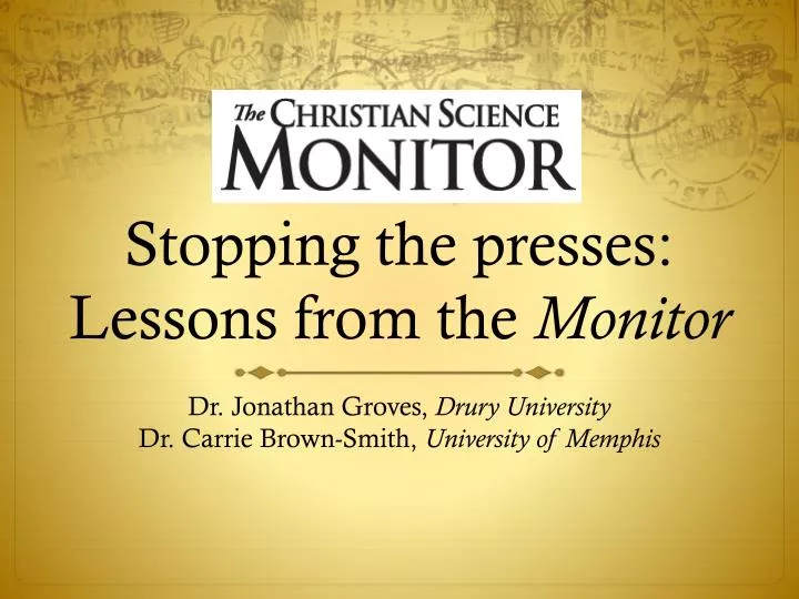 stopping the presses lessons from the monitor