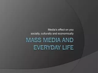 Mass Media and Everyday Life