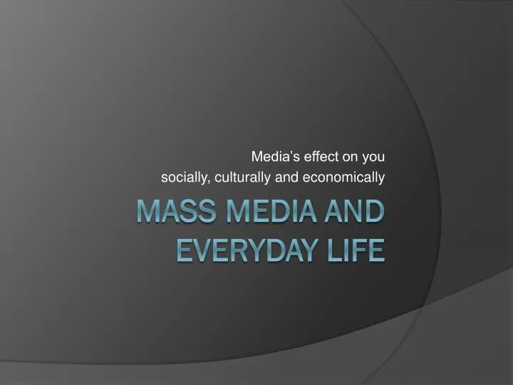 media s effect on you socially culturally and economically