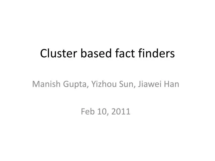 cluster based fact finders