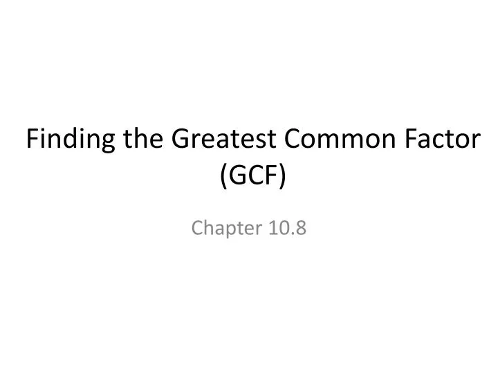 finding the greatest common factor gcf