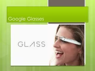 Google Glasses