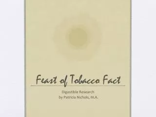 Feast of Tobacco Fact