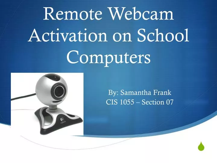 remote webcam activation on school computers