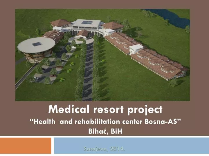 medical resort project health and reha bilitation center bosna as biha bih