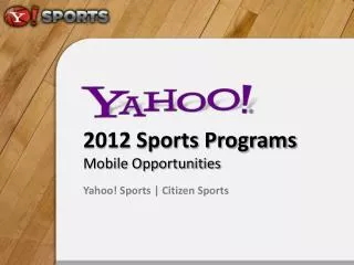 2012 Sports Programs Mobile Opportunities Yahoo! Sports | Citizen Sports