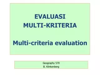 EVALUASI MULTI-KRITERIA Multi-criteria evaluation