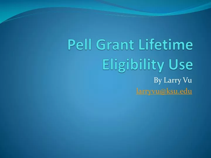 pell grant lifetime eligibility use