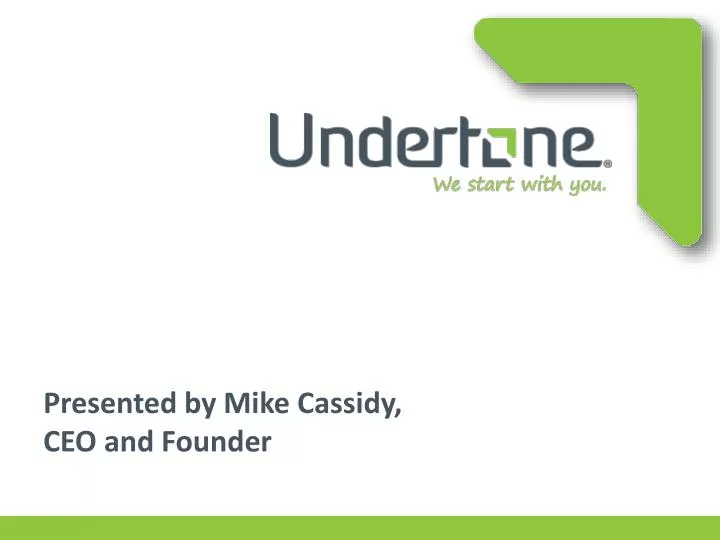 presented by mike cassidy ceo and founder