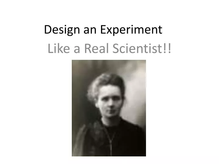 design an experiment