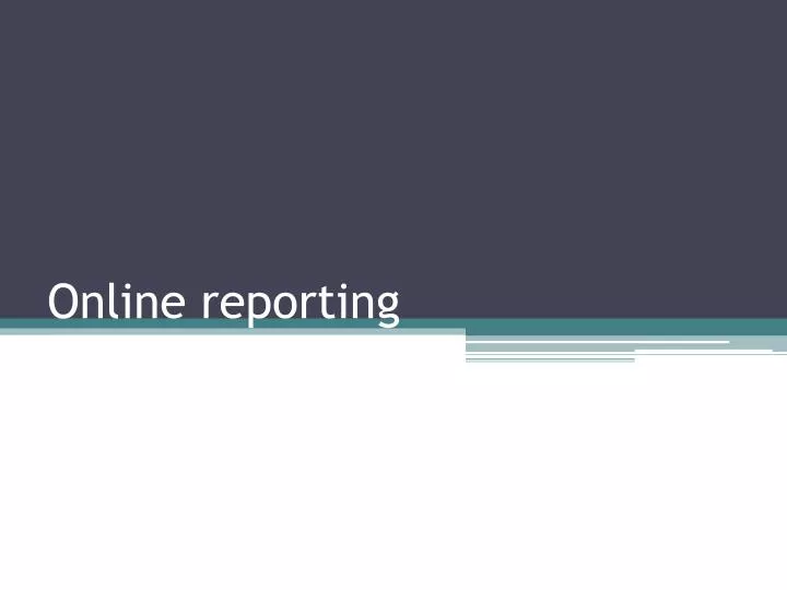 online reporting