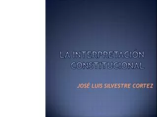 la interpretaci n constitucional