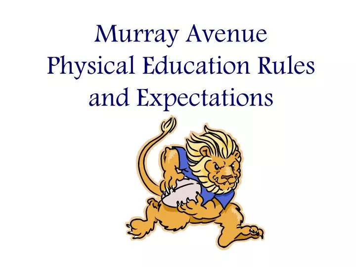 murray avenue physical education rules and expectations