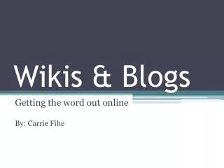 Wikis &amp; Blogs