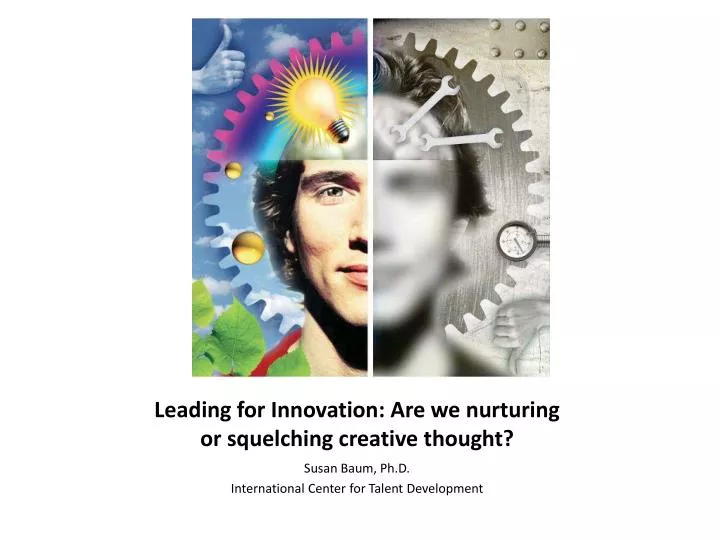 leading for innovation are we nurturing or squelching creative thought