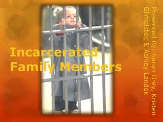 Incarcerated Family Members
