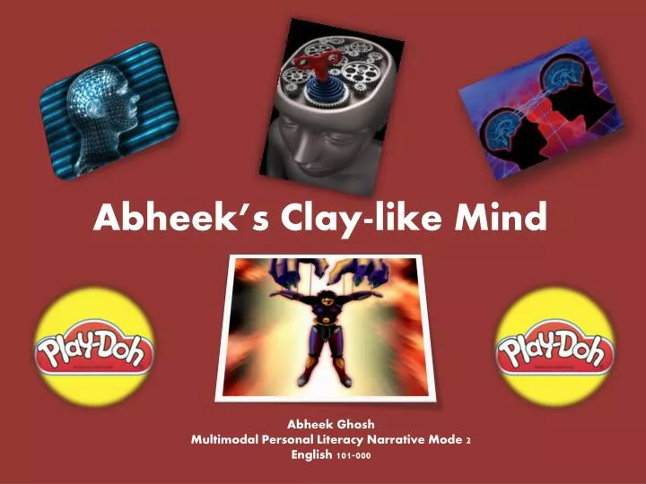abheek s clay like mind