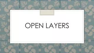 Open layers