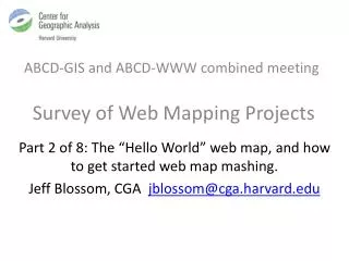 ABCD-GIS and ABCD-WWW combined meeting Survey of Web Mapping Projects