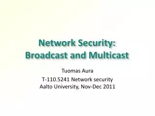 Network Security: Broadcast and Multicast