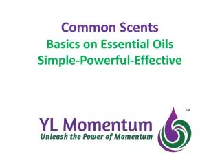 Common Scents Basics on Essential Oils Simple-Powerful-Effective