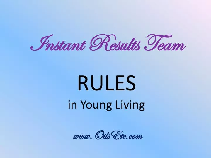 instant results team rules in young living www oilsetc com
