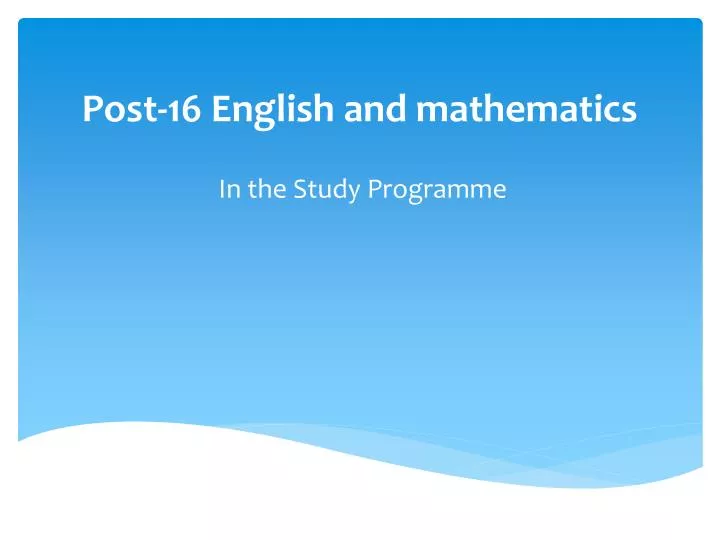 post 16 english and mathematics
