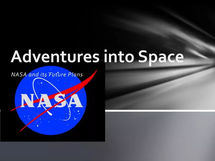 adventures into space