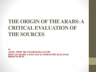 THE ORIGIN OF THE ARABS: A CRITICAL EVALUATION OF THE SOURCES