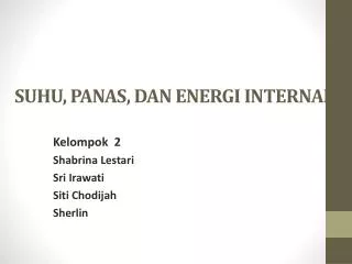 SUHU, PANAS, DAN ENERGI INTERNAL