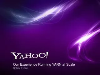 Our Experience Running YARN at Scale