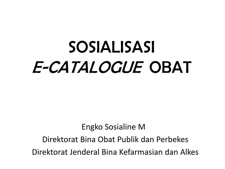 sosialisasi e catalogue obat