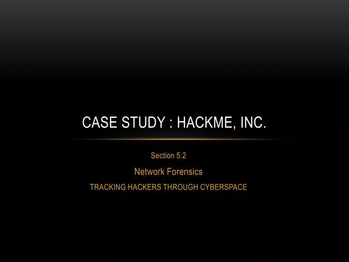 case study hackme inc